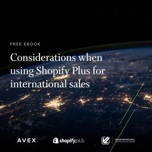 International commerce with Shopify Plus, selling internationally