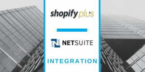 shopiy plus netsuite data integration