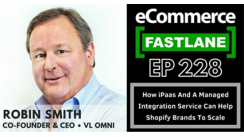 How iPaas And A Managed Integration Service Can Help Shopify Brands To Scale with Robin Smith of VL OMNI